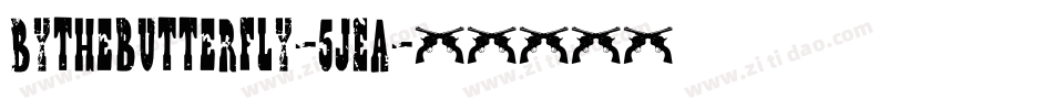 Bythebutterfly-5jEa字体转换