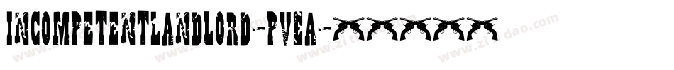 IncompetentLandlord-pVEa字体转换