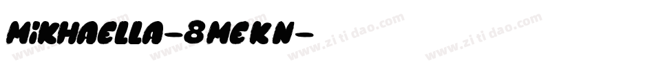 Mikhaella-8MeKn字体转换