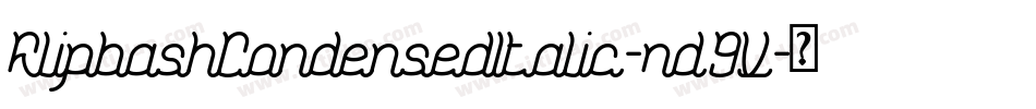 FlipbashCondensedItalic-nd9V字体转换