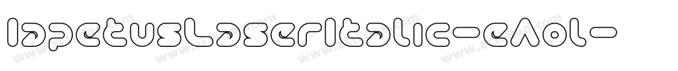 IapetusLaserItalic-eAol字体转换 IapetusLaserItalic-eAol字体转换