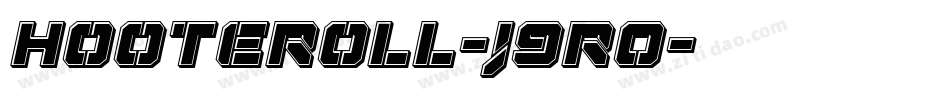 Hooteroll-j9rO字体转换