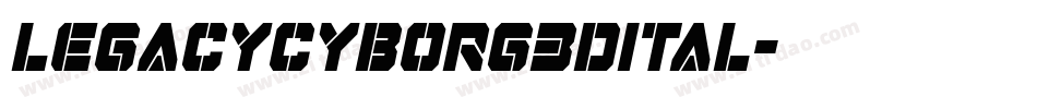legacycyborg3dital字体转换
