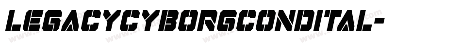 legacycyborgcondital字体转换