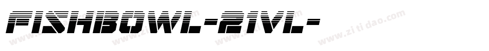 Fishbowl-21vl字体转换