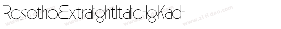 ResothoExtralightItalic-lgKad字体转换