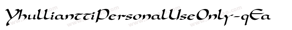 YhullianttiPersonalUseOnly-qEax字体转换