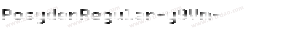 PosydenRegular-y9Vm字体转换