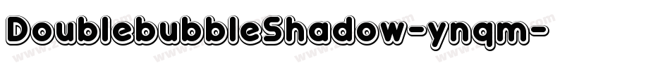 DoublebubbleShadow-ynqm字体转换
