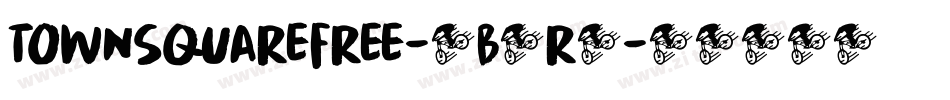 Townsquarefree-4B4r4字体转换