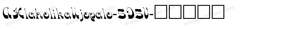 AHlaholikaUjopalo-5D5V字体转换