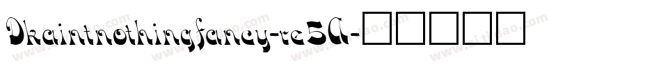 Dkaintnothingfancy-re5A字体转换