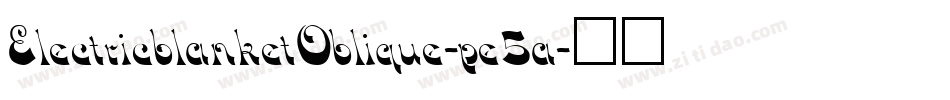 ElectricblanketOblique-pe5a字体转换