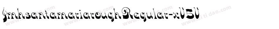 JmhsantamariaroughRegular-xV5V字体转换