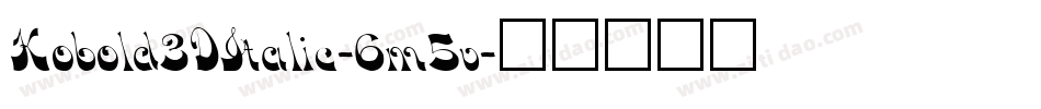 Kobold3DItalic-6m5v字体转换