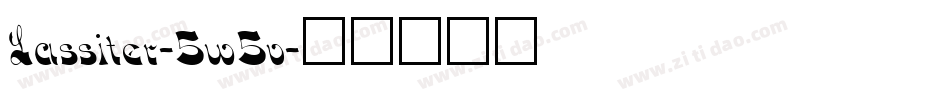 Lassiter-5w5v字体转换
