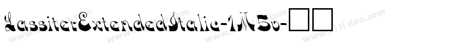 LassiterExtendedItalic-1M5v字体转换
