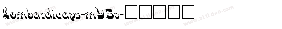 Lombardicaps-mY5v字体转换