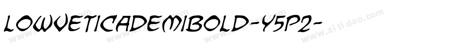 Lowveticademibold-Y5p2字体转换 Lowveticademibold-Y5p2字体转换