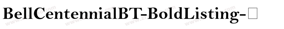 BellCentennialBT-BoldListing字体转换