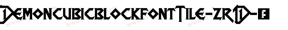 DemoncubicblockfontTile-zr1D字体转换