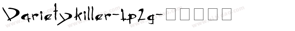 Varietykiller-1p2g字体转换