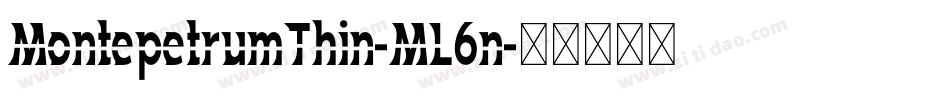 MontepetrumThin-ML6n字体转换