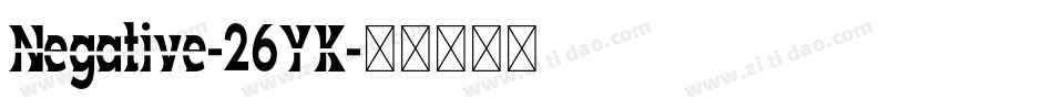 Negative-26YK字体转换 Negative-26YK字体转换