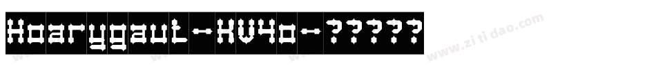 Hoarygaut-KV4o字体转换