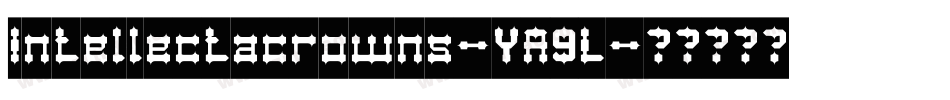 Intellectacrowns-YA9L字体转换 Intellectacrowns-YA9L字体转换