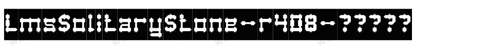 LmsSolitaryStone-r4O8字体转换
