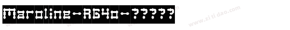 Maroline-RG4o字体转换 Maroline-RG4o字体转换