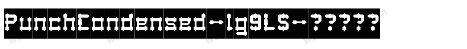 PunchCondensed-lg9L5字体转换