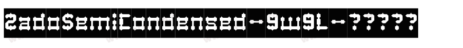 ZadoSemiCondensed-9w9L字体转换