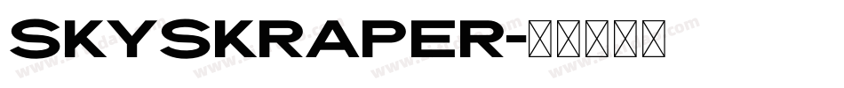 Skyskraper字体转换