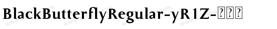 BlackButterflyRegular-yR1Z字体转换