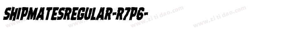 ShipmatesRegular-R7P6字体转换 ShipmatesRegular-R7P6字体转换
