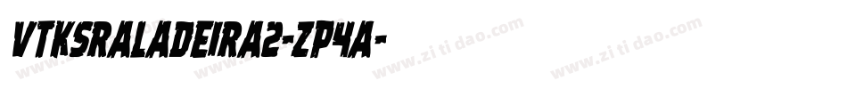 VtksRaladeira2-zp4a字体转换 VtksRaladeira2-zp4a字体转换