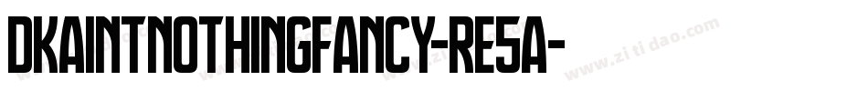 Dkaintnothingfancy-re5A字体转换