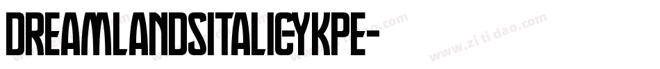DreamlandsItalic-yKPe字体转换