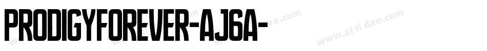 ProdigyForever-aj6a字体转换 ProdigyForever-aj6a字体转换