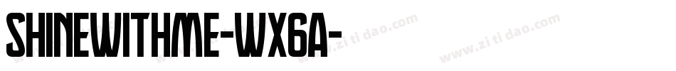 ShineWithMe-WX6A字体转换