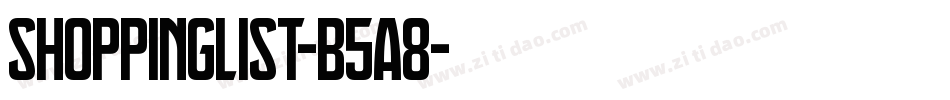 Shoppinglist-B5A8字体转换