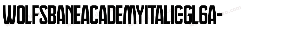 WolfsBaneAcademyItalic-GL6A字体转换