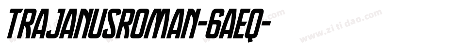 TrajanusRoman-6aEq字体转换
