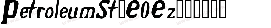 PetroleumSt-E0Ez字体转换