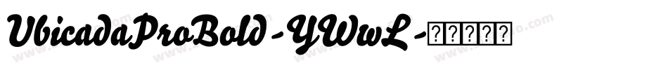 UbicadaProBold-YWwL字体转换