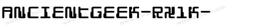 AncientGeek-rx1K字体转换 AncientGeek-rx1K字体转换