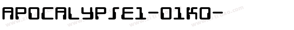 Apocalypse1-o1K0字体转换 Apocalypse1-o1K0字体转换