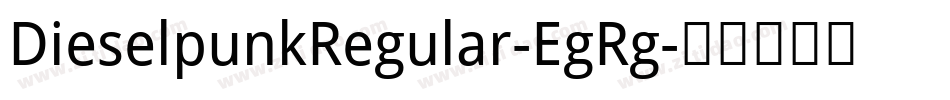 DieselpunkRegular-EgRg字体转换